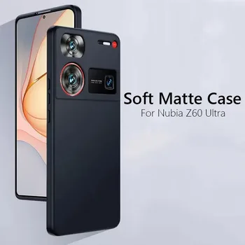 За Nubia Z60 Ultra Case Матов мек силиконов заден капак за ZTE Nubia Z60 Ultra Z60Ultra 5G калъф за телефон
