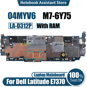 За Dell Latitude E7370 лаптоп дънна платка LA-D312P 04MYV6 SR2EH M7-6Y75 с RAM лаптоп дънна платка тествани